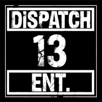 Dispatch 13 Ent.